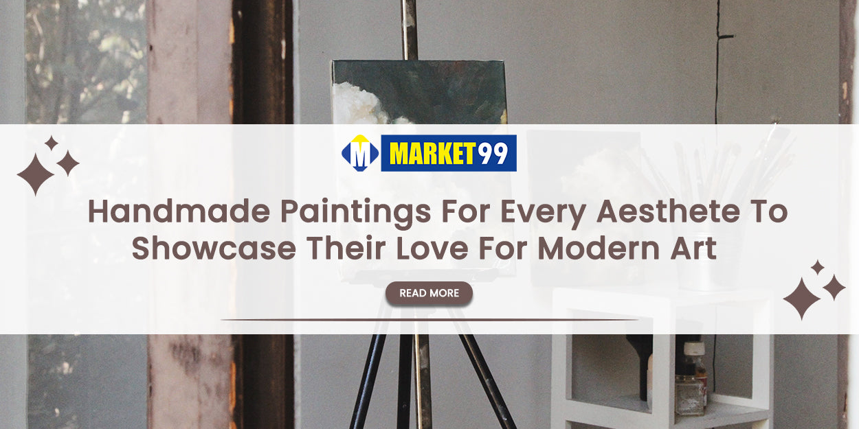 Handmade Paintings For Every Aesthete To Showcase Their Love For Modern Art