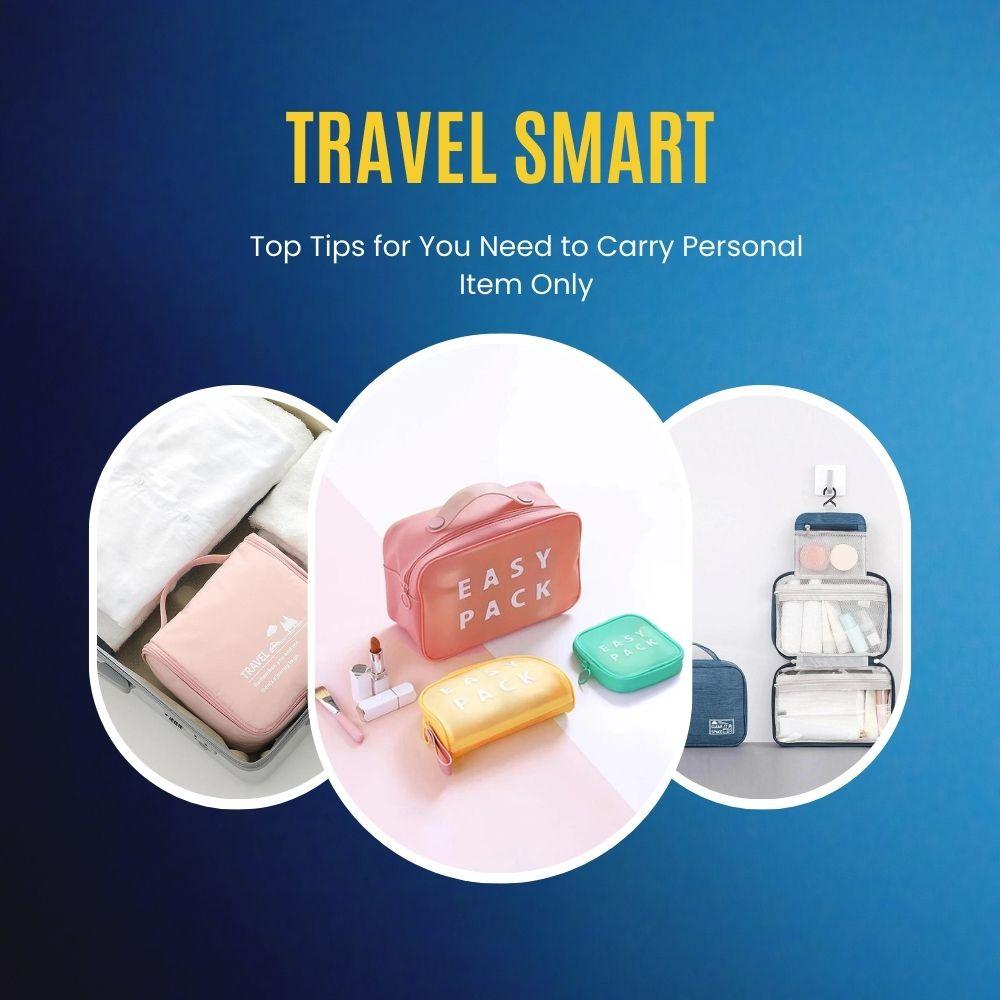 Travel Smart: Top Tips for You Need to Carry Personal Item Only - MARKET99