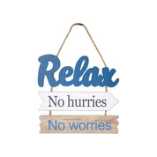 "Relex No hurries No worries" Wall Hanging Plaque