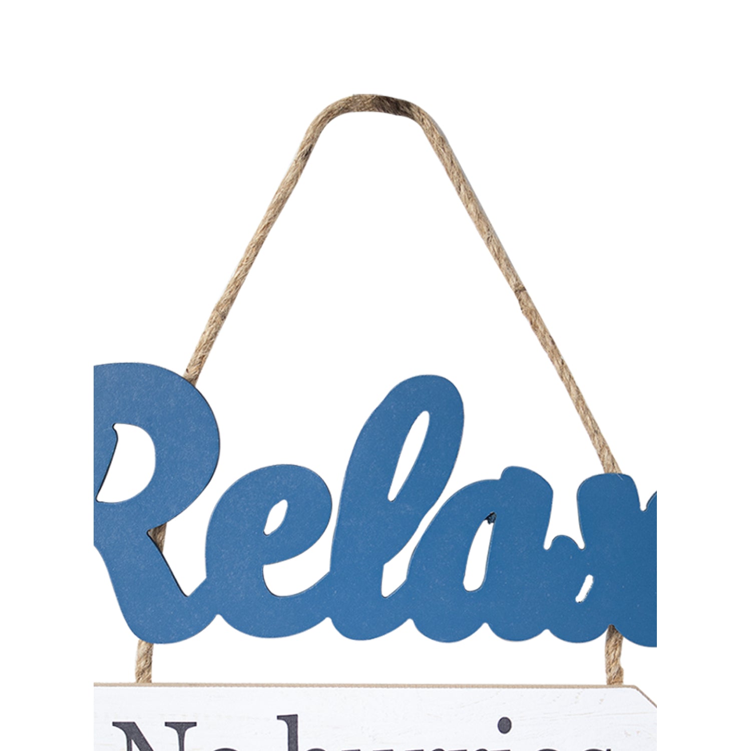"Relex No hurries No worries" Wall Hanging Plaque