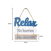 "Relex No hurries No worries" Wall Hanging Plaque