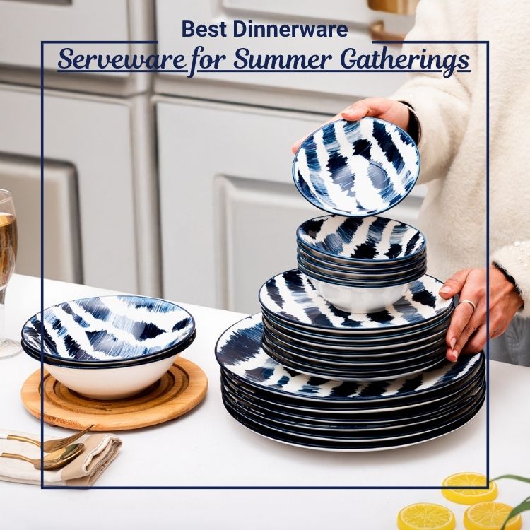 Best Dinnerware & Serveware for Summer Gatherings