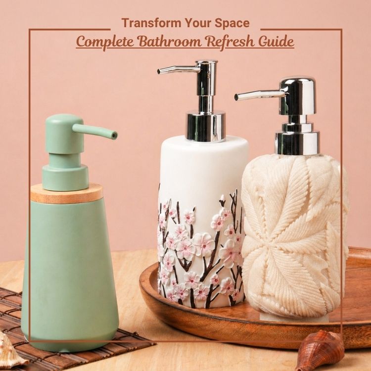 Complete Bathroom Refresh Guide: Accessories to Transform Your Space
