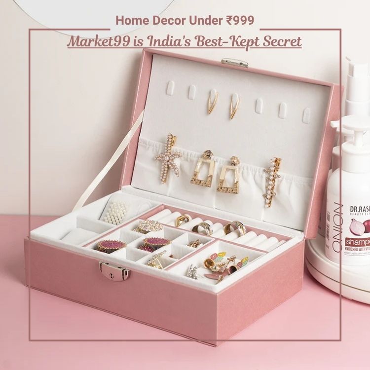 Why Market99 is India's Best-Kept Secret for Home Decor Under ₹999