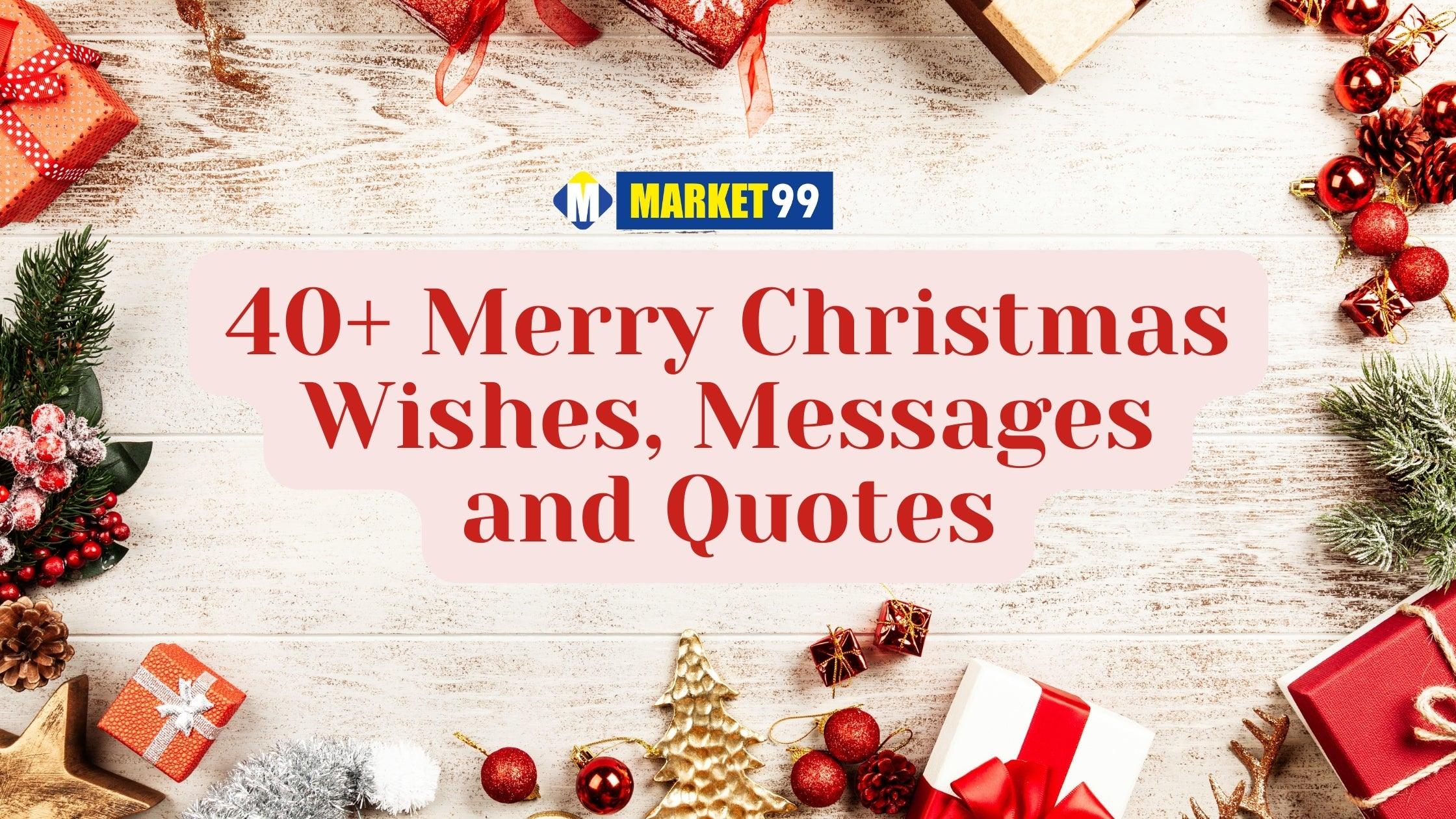 40+ Merry Christmas Wishes, Messages and Quotes - Market99