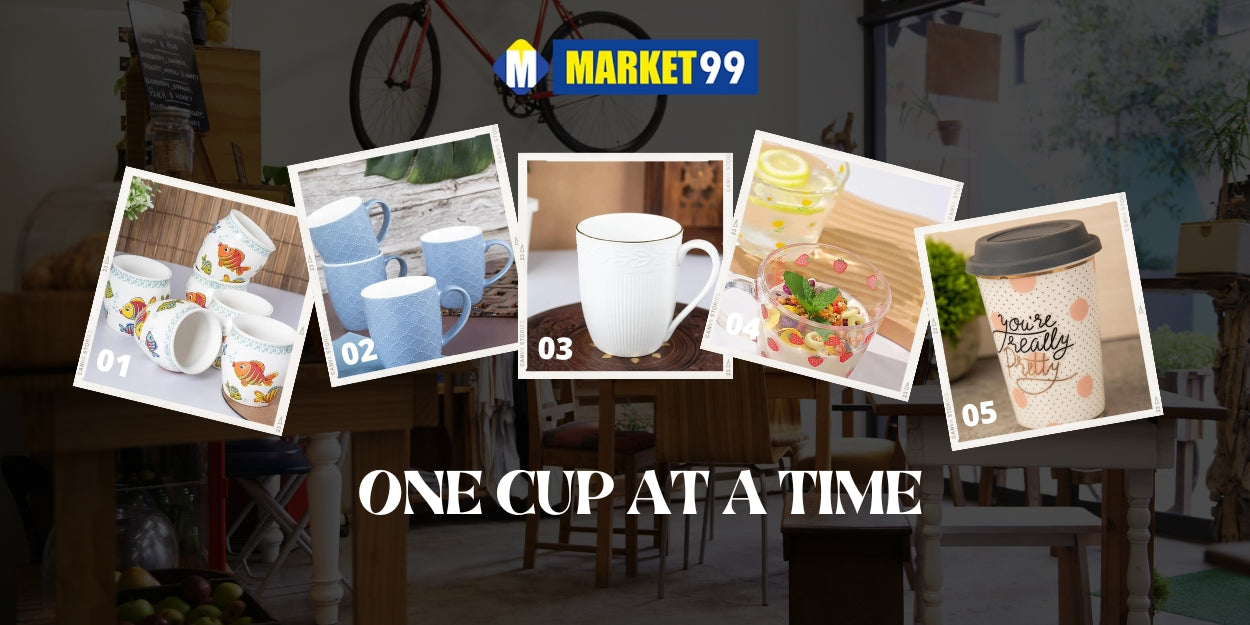 Cups to suit all your moods - MARKET99