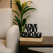 VON CASA Black Inspirational Quote Decor – "LOVE YOUR ZINDAGI"