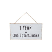 1 YEAR = 365 Opportunities - Wall Hanging Plaque