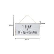 1 YEAR = 365 Opportunities - Wall Hanging Plaque