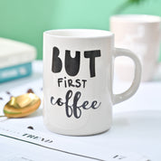 VON CASA Off White Mug (But First Coffee) - 420Ml