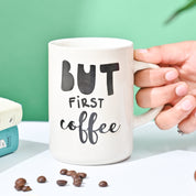 VON CASA Off White Mug (But First Coffee) - 420Ml
