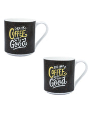 'DRINK COFFEE AND DO GOOD' graphic print Ceramic Milk, Tea & Coffee Mugs (Set Of 2, 340 mL) - MARKET 99