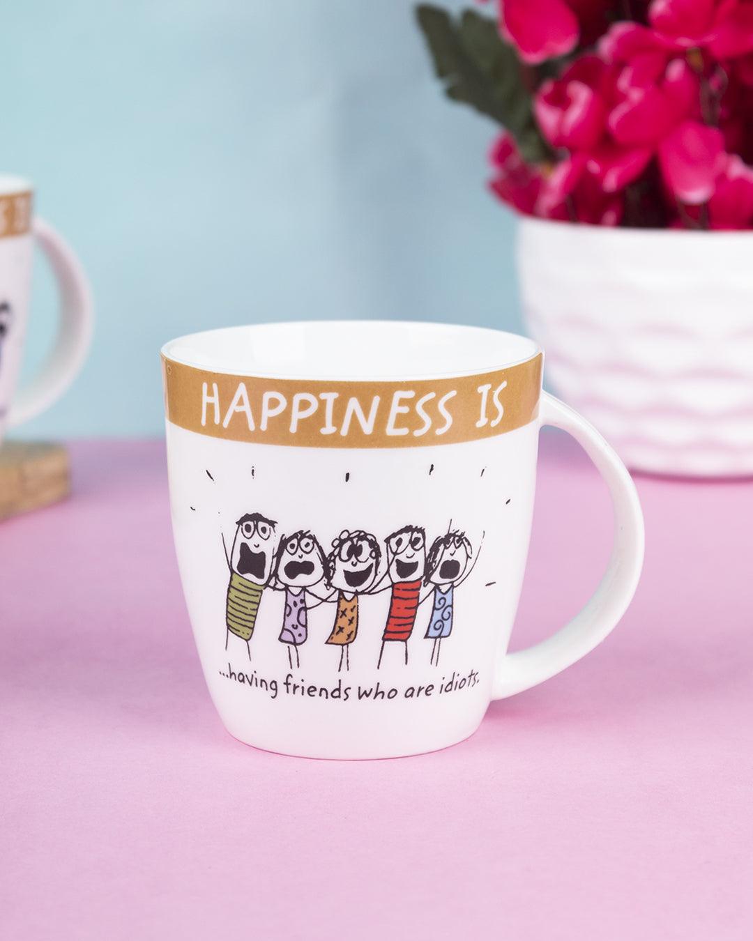 Market 99 - 'HAPPINESS IS … having friends who are idiots' Graphic Print Ceramic Tea, Milk & Coffee Mugs (Set of 2, 340 mL) - MARKET 99