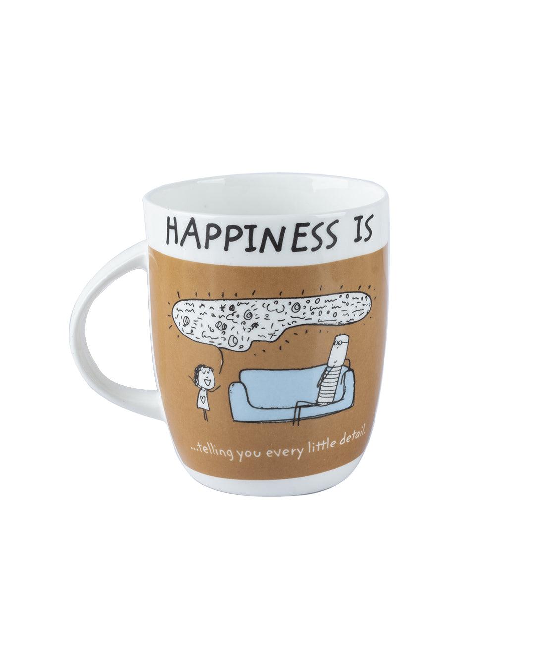 Market 99 - 'HAPPINESS IS … telling you every little detail' Graphic Print Serving Tea, Milk & Coffee Mugs In Ceramic (Set of 2, 340 mL) - MARKET 99