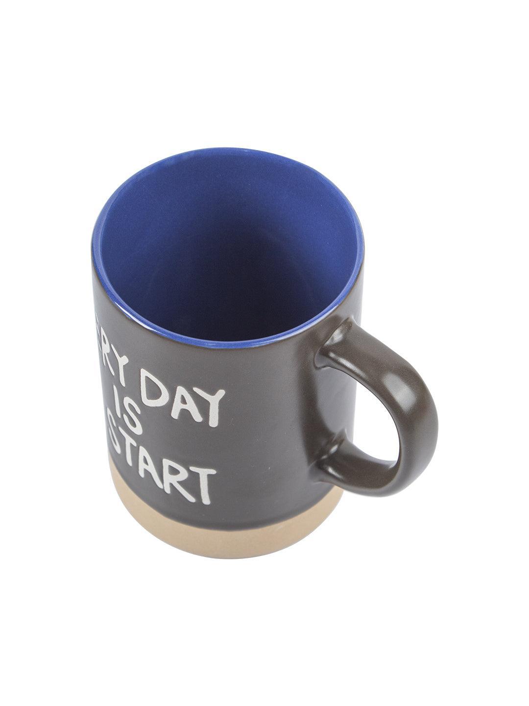 Ceramic Coffee Mug "EVERYDAY IS A START" - 360 mL