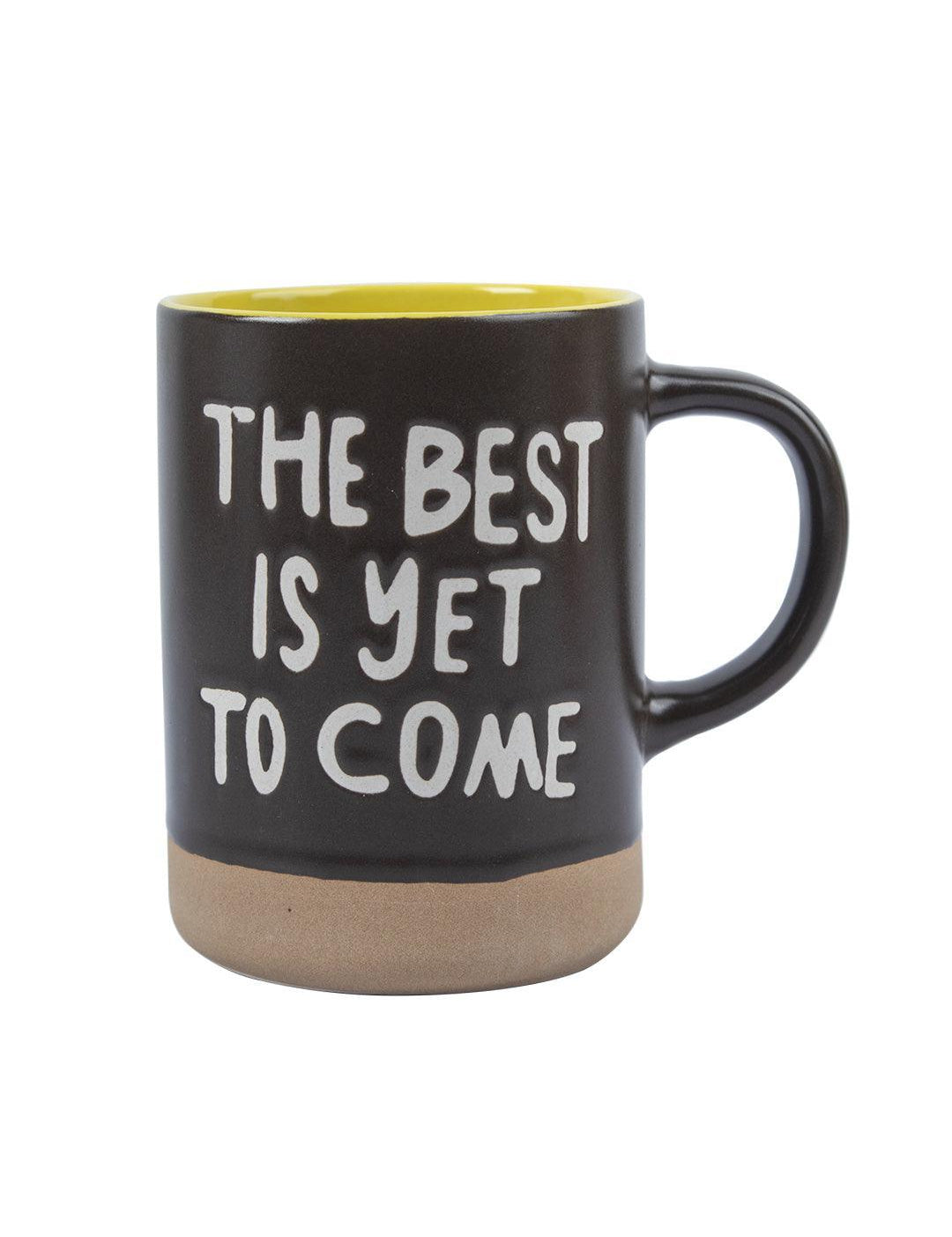 Ceramic Coffee Mug "THE BEST IS YET TO COMES" - 360 mL