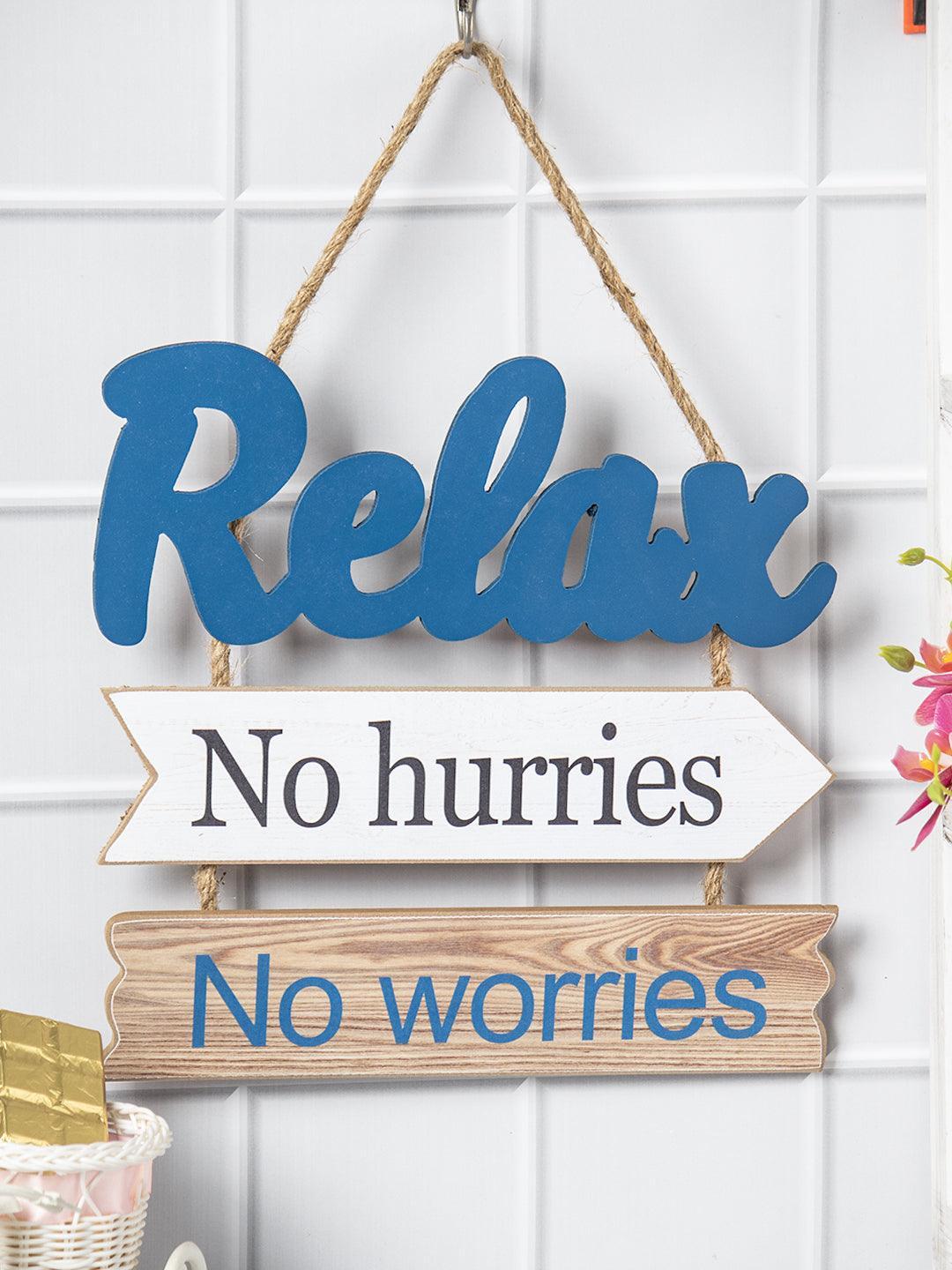 "Relex No hurries No worries" Wall Hanging Plaque - MARKET 99